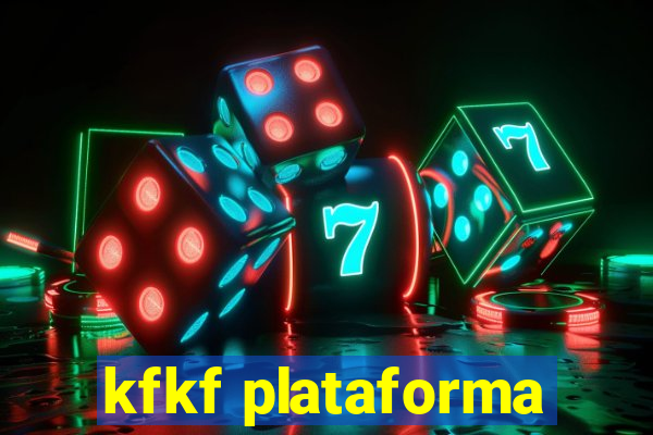 kfkf plataforma