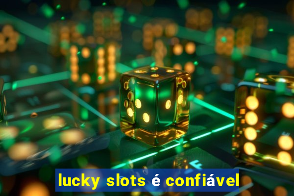 lucky slots é confiável