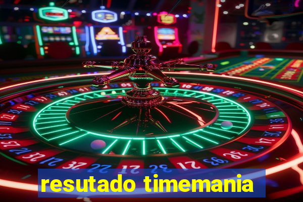 resutado timemania