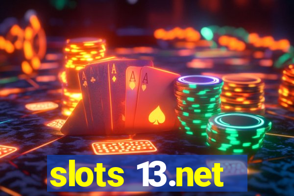 slots 13.net