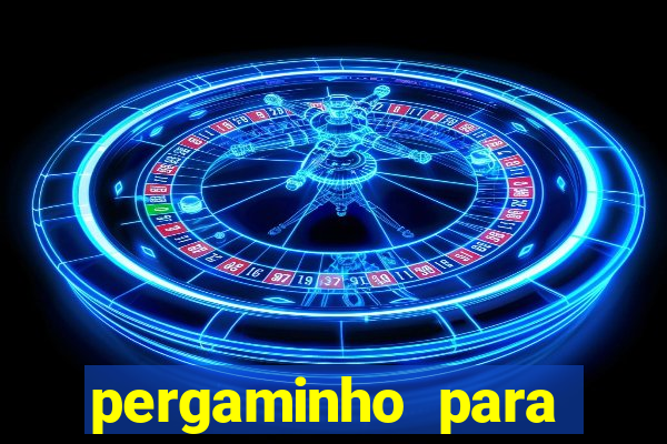 pergaminho para escrever dentro