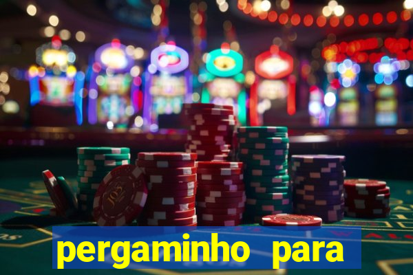 pergaminho para escrever dentro