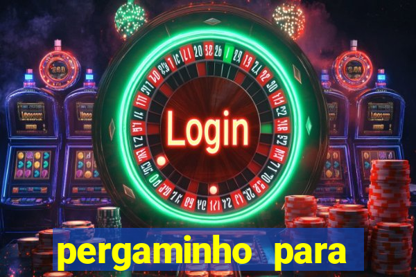 pergaminho para escrever dentro