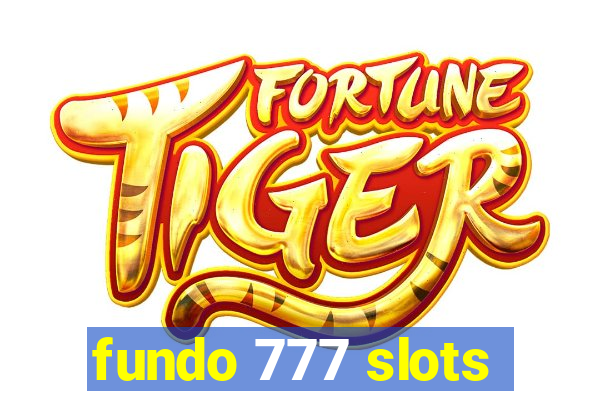 fundo 777 slots