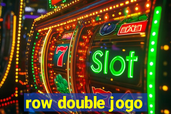 row double jogo