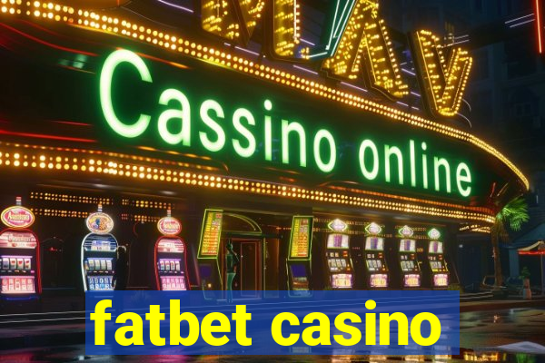 fatbet casino