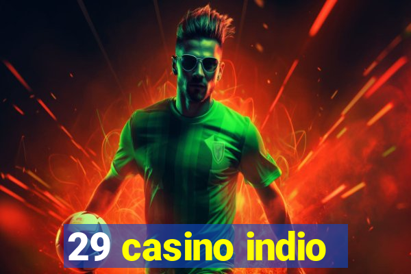 29 casino indio