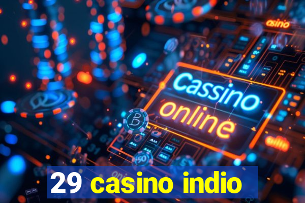 29 casino indio