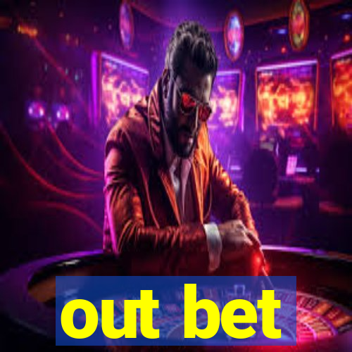 out bet