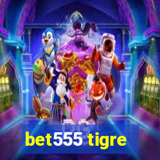 bet555 tigre