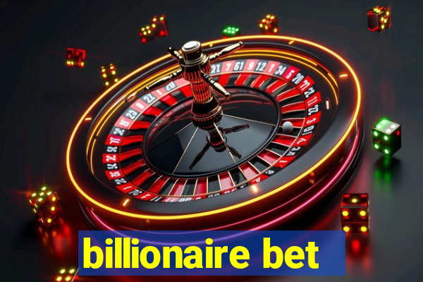 billionaire bet