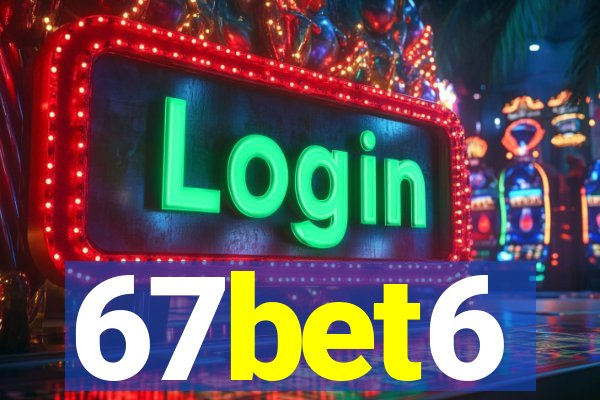 67bet6