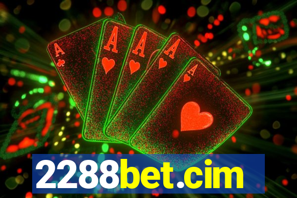 2288bet.cim