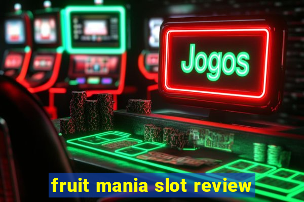 fruit mania slot review