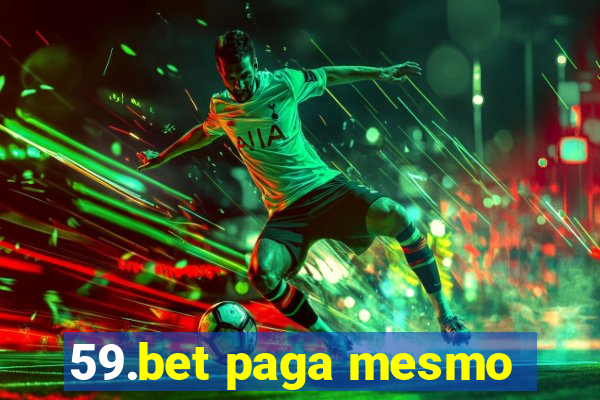 59.bet paga mesmo