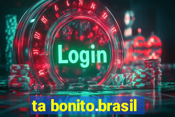 ta bonito.brasil