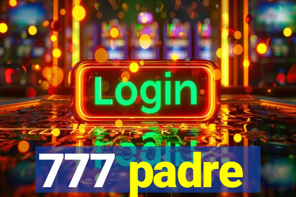 777 padre