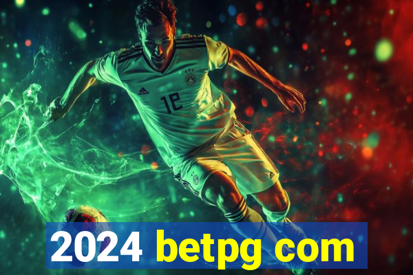 2024 betpg com