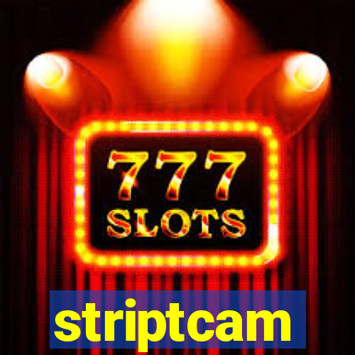 striptcam