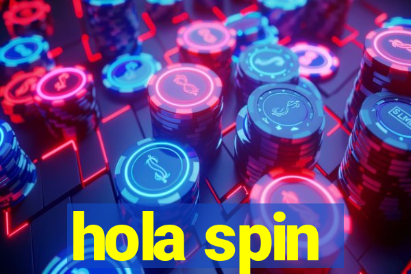 hola spin