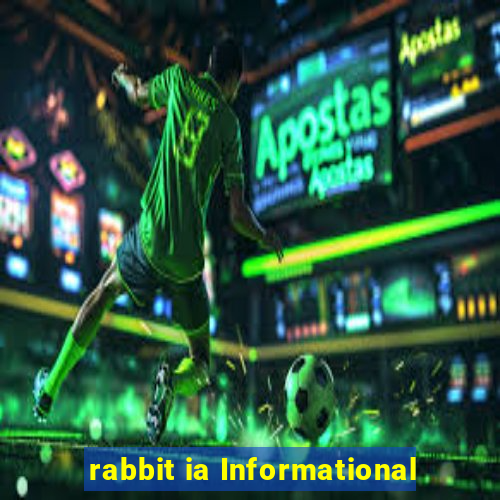 rabbit ia Informational