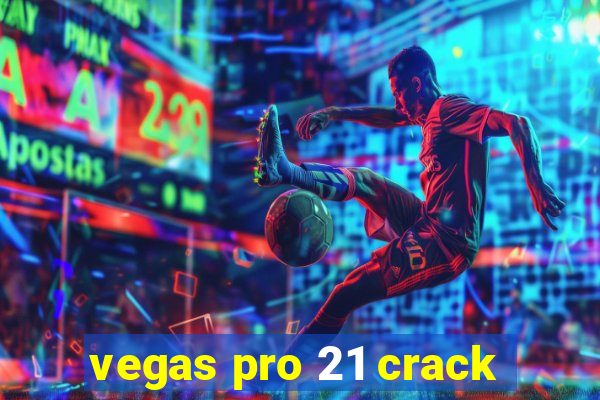 vegas pro 21 crack