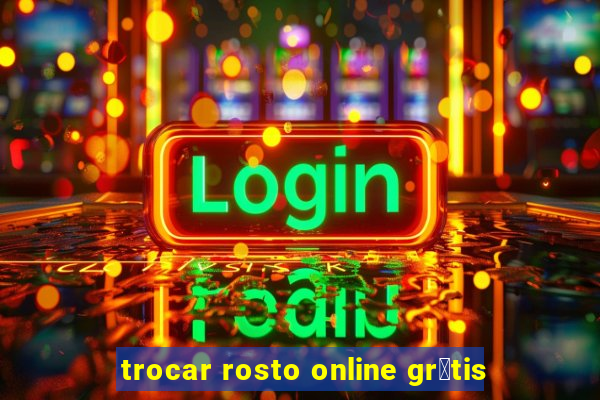 trocar rosto online gr谩tis