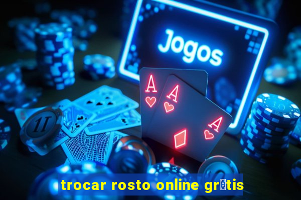 trocar rosto online gr谩tis