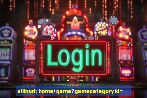 allinurl: home/game?gamecategoryid=