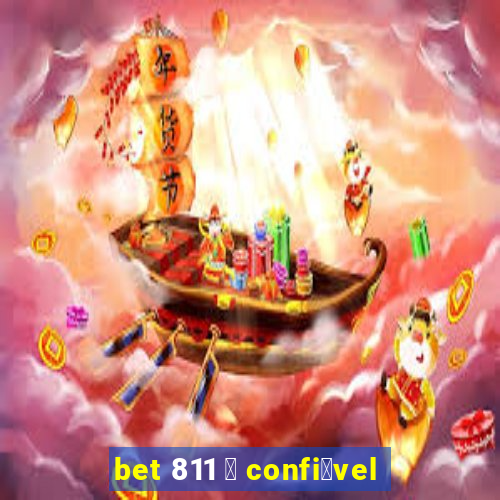 bet 811 茅 confi谩vel