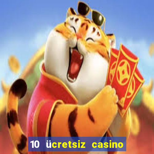 10 ücretsiz casino bonusu depozito yok