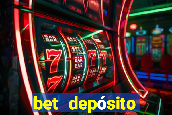 bet depósito mínimo 1 real