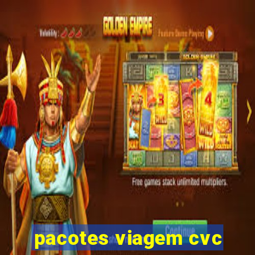 pacotes viagem cvc