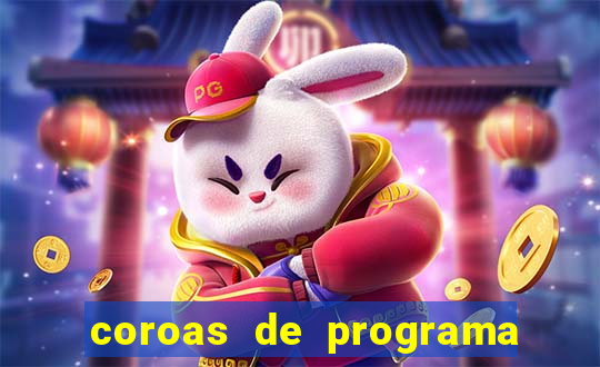 coroas de programa em porto alegre