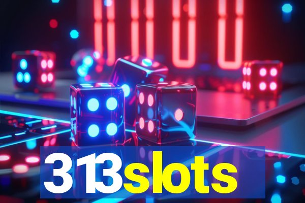 313slots