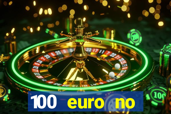 100 euro no deposit bonus casino