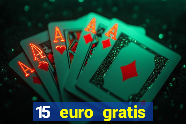 15 euro gratis casino deutschland