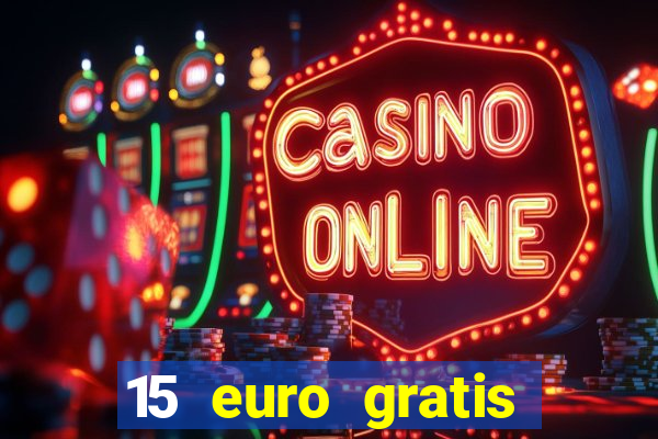 15 euro gratis casino deutschland