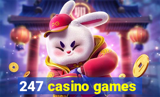 247 casino games