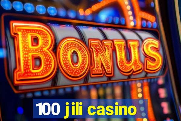 100 jili casino