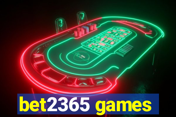 bet2365 games