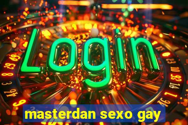 masterdan sexo gay