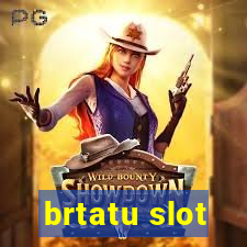 brtatu slot