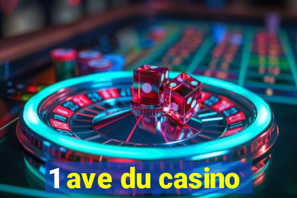 1 ave du casino