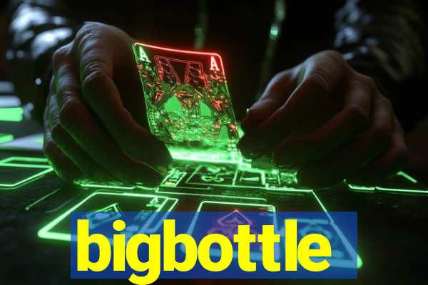 bigbottle