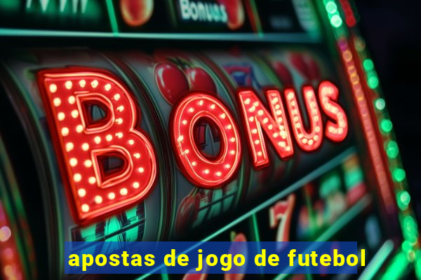 apostas de jogo de futebol