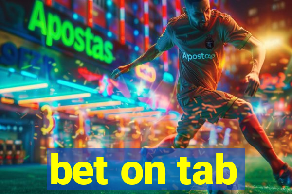 bet on tab