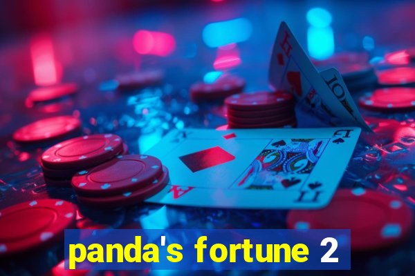 panda's fortune 2