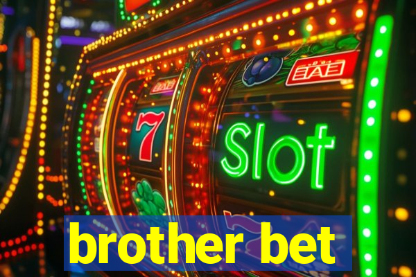 brother bet