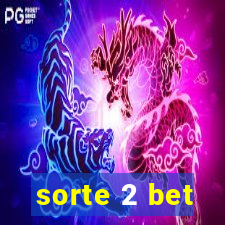 sorte 2 bet